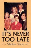 It's Never Too Late 143430096X Book Cover