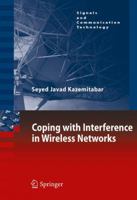Coping with Interference in Wireless Networks 9400799780 Book Cover