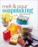 Melt & Pour Soapmaking 0806972157 Book Cover