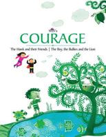 Courage: The Hawk and their Friends The Boy, the Bullies and the Lion 1947498223 Book Cover