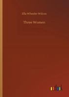 Three Women 1500231894 Book Cover