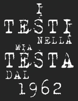 l Testi Nella Mia Testa Dal 1962: Musicisti Composizione Libro Strumento Carta personale scritta a mano Pianoforte Chitarra Standard 13 doghe Grande ... 8,5x11, copertina morbi B084DVD35Q Book Cover