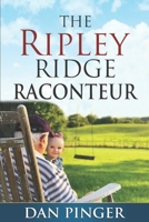 The Ripley Ridge Raconteur 0998099120 Book Cover