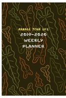 Manage your life , 2019-2020 Weekly Planner: October 2019-December 2020 Weekly and Monthly Planner,for kids, teacher, student, women , girls ,men , ... inches , 100 pages ,floral and nature, leafs 1692966960 Book Cover