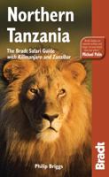 Northern Tanzania: Safari Circuit, Kilimanjaro, Zanzibar (Bradt Travel Guide Northern Tanzania) 1841621463 Book Cover