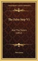 The False Step, and The Sisters: 1 1104490277 Book Cover