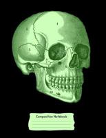 Green Skull Composition Notebook: College Ruled (7.44 X 9.69) Vintage Anatomy Human Head Engraving 1725718642 Book Cover