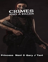 Crimes and a Killer: True crime Collection B0CFWS3GKM Book Cover