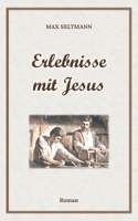 Erlebnisse mit Jesus 3753406953 Book Cover