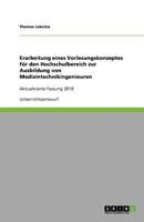 Erarbeitung eines Vorlesungskonzeptes für den Hochschulbereich zur Ausbildung von Medizintechnikingenieuren 3640748018 Book Cover