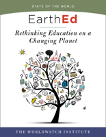 EarthEd (State of the World): Rethinking Education on a Changing Planet 1610918428 Book Cover