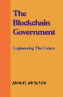 The Blockchain Government B0B5KQMSS5 Book Cover