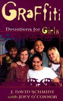 Graffiti: Devotions for Girls 0800756630 Book Cover