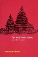 Tea with Pandit Nehru and Other Memoirs 8188661112 Book Cover