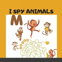 I Spy Animals: A Fun Spy Game For Children, Animal Puzzle Book With High Quality Kids Friendly Images and Color 1716225701 Book Cover