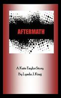 Aftermath : A Kate Taylor Story 1607460084 Book Cover