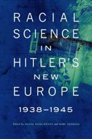 Racial Science in Hitler's New Europe 0803245076 Book Cover