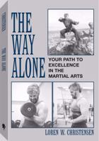 Way Alone: Your Path To Excellence In The Martial Arts 0873644212 Book Cover