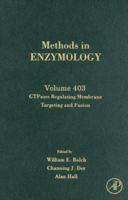 Methods in Enzymology, Volume 403: GTPases Regulating Membrane Targeting and Fusion 0121828085 Book Cover