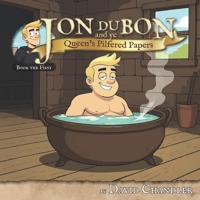 Jon duBon and ye Queen's Pilfered Papers: An Epic, Illustrated Comedy Poem for Kids B0FS7HRYSN Book Cover