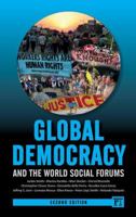 Global Democracy and the World Social Forums, 2nd Edition 1594514216 Book Cover