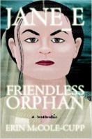 Jane_E, Friendless Orphan 1411690508 Book Cover