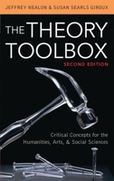 The Theory Toolbox: Critical Concepts for the New Humanities (Culture and Politics Series) 0742519945 Book Cover
