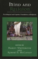 Mind and Religion: Psychological and Cognitive Foundations of Religion (Cognitive Science of Religion) 0759106193 Book Cover