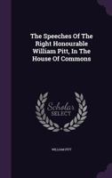 Speeches in the House of Commons: [edited by W.S. Hathaway] 1240148437 Book Cover