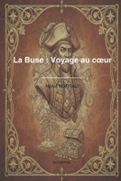 La Buse: Voyage au coeur (French Edition) B0GXN9FYQZ Book Cover