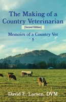 The Making of a Veterinarian & other stories (Memoirs of a Country Vet) B0DX83YJV7 Book Cover