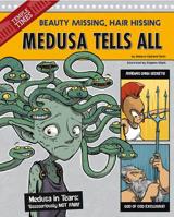 Medusa Tells All (The Other Side of the Myth) 1479529605 Book Cover