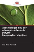 Assemblages LbL sur microgels à base de poly(N-isopropylacrylamide) 6209386024 Book Cover