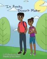 It Really Doesn't Matter! 0998880264 Book Cover