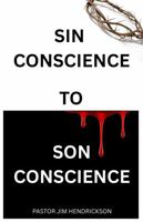 Sin Conscience to Son Conscience B0H1H45P2T Book Cover