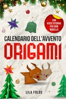 Calendario dell'Avvento - Origami per bambini e adulti: 24 modelli di Origami per un Natale e un Avvento super creativi – Libro Origami per adulti e bambini con video tutorial per ogni modello 3989293273 Book Cover