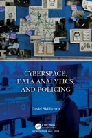 Cyberspace, Data Analytics, and Policing 0367647761 Book Cover