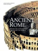 Ancient Rome: History of a Civilization That Ruled the World (Chronicles of the Roman World Series) 1567997244 Book Cover