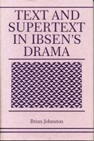 Text and Supertext in Ibsen's Drama 027102724X Book Cover