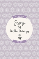 Enjoy the little things 2020 planner: Cute weekly and monthly planner 2020 6x9 inches, two pages weekly view, soft matte cover lilac and cream. 171221893X Book Cover