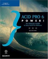 Acid Pro 6 Power!: The Official Guide with DVD (Power!) 1592009778 Book Cover