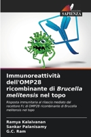Immunoreattività dell'OMP28 ricombinante di Brucella melitensis nel topo 6205653540 Book Cover