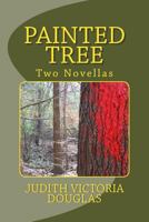 Painted Tree: Two Novellas 1470030098 Book Cover