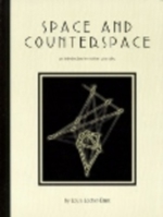 Space and Counterspace: An Introduction to Modern Geometry 1888365366 Book Cover