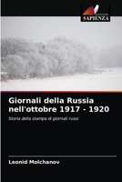 Giornali della Russia nell'ottobre 1917 - 1920: Storia della stampa di giornali russi 6203179698 Book Cover