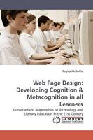 Web Page Design: Developing Cognition: Constructivist Approaches to Technology and Literacy Education in the 21st Century 3838307879 Book Cover
