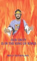 Our Unity Is In The King Of Kings 1514461196 Book Cover