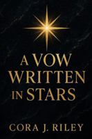 A Vow Written In Stars (Written In Vows) B0G1RRQJDT Book Cover