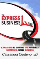 The Express Business Lane: A road map to starting and running a successful small business 0615619746 Book Cover