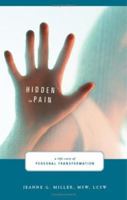 Hidden in Pain: A Life Story of Personal Transformation 1598864572 Book Cover